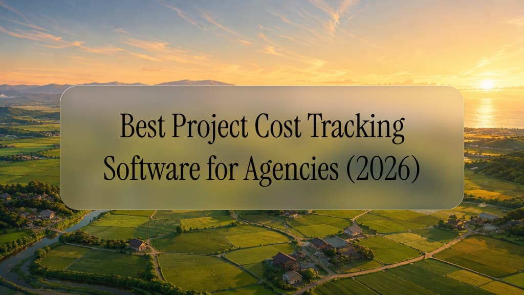 Best Project Cost Tracking Software for Agencies (2026)