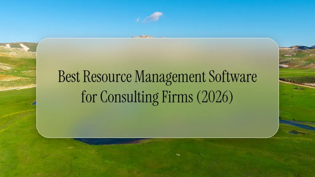 Best resource management software for consulting firms