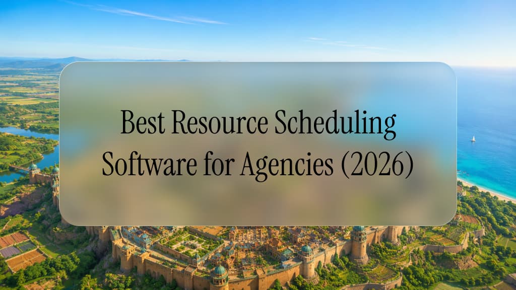 Best Resource Scheduling Software for Agencies (2026)